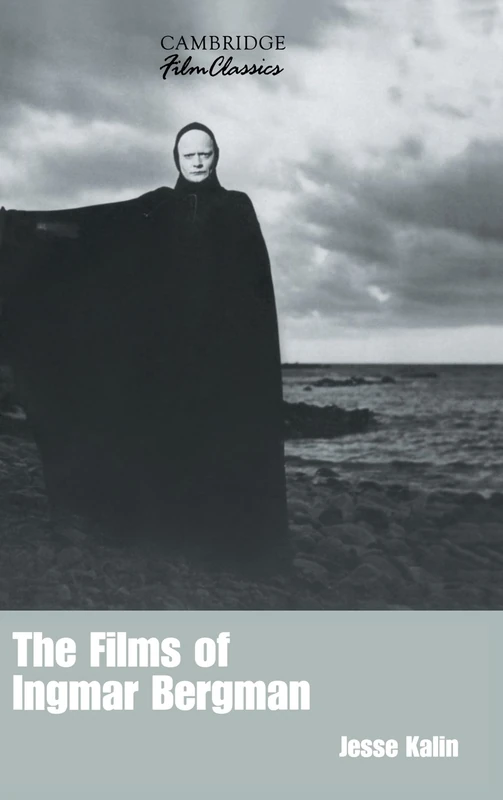 The Films of Ingmar Bergman (Cambridge Film Classics)