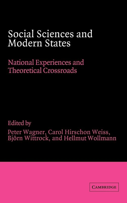 Social Sciences and Modern States: National Experiences and Theoretical Crossroads: 9 (Advances in Political Science)