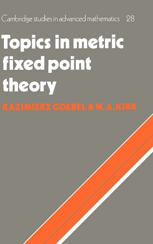 Topics in Metric Fixed Point Theory: 28 (Cambridge Studies in Advanced Mathematics, Series Number 28) - Image 1