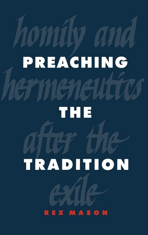 Preaching the Tradition: Homily and Hermeneutics after the Exile - Image 1