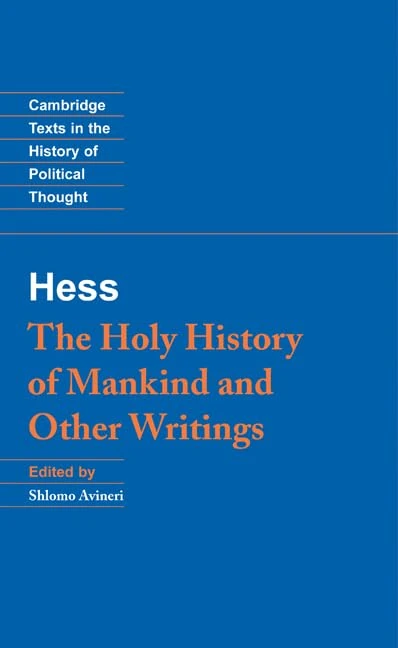 Moses Hess: The Holy History of Mankind and Other Writings (Cambridge Texts in the History of Political Thought)