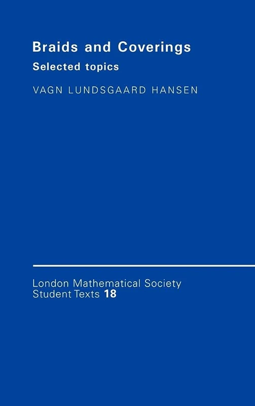 Braids and Coverings: Selected Topics: 18 (London Mathematical Society Student Texts, Series Number 18)