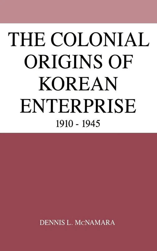 The Colonial Origins of Korean Enterprise: 1910–1945 - Image 1