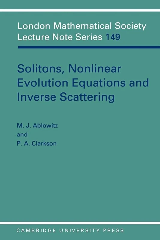 LMS: 149 Solitons, Nonlinear Evoltn (London Mathematical Society Lecture Note Series, Series Number 149)