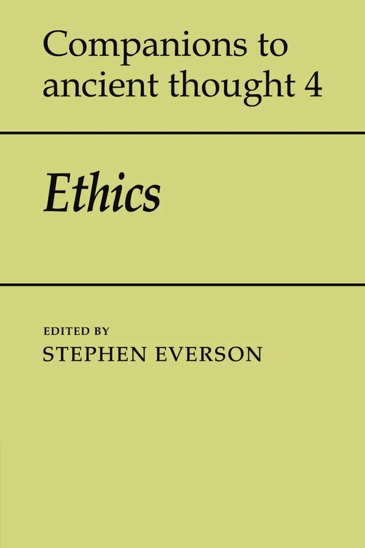 Ethics: 4 (Companions to Ancient Thought, Series Number 4)