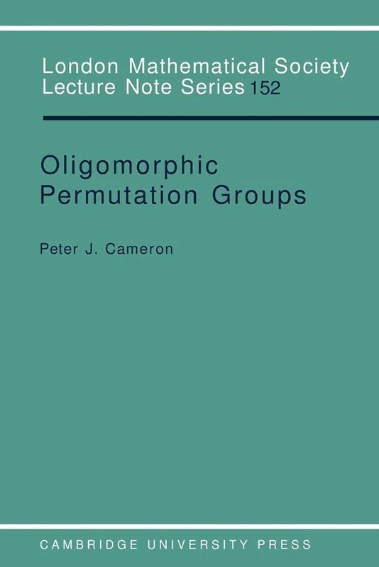 LMS: 152 Oligomorphic Permutation (London Mathematical Society Lecture Note Series, Series Number 152)