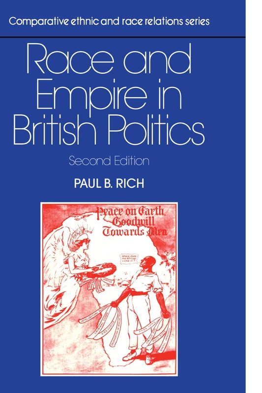 Race and Empire in British Politics (Comparative Ethnic and Race Relations)