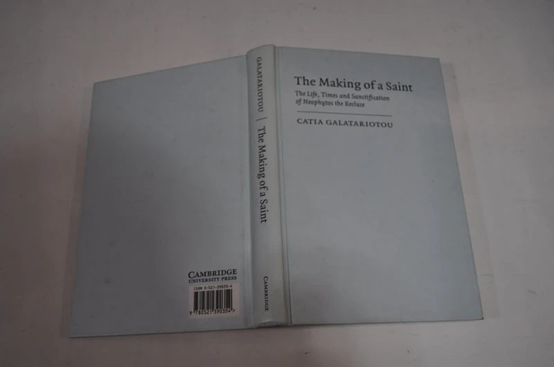 The Making of a Saint: The Life, Times and Sanctification of Neophytos the Recluse