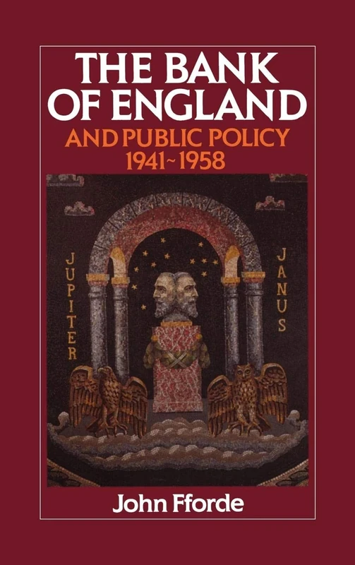 The Bank of England and Public Policy, 1941–1958