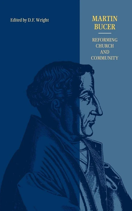 Martin Bucer: Reforming Church and Community - Image 1