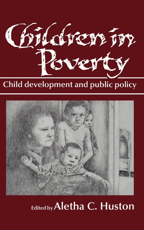 Children in Poverty: Child Development and Public Policy