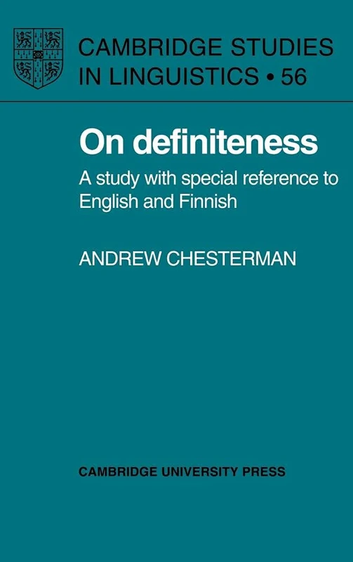 On Definiteness: A Study with Special Reference to English and Finnish: 56 (Cambridge Studies in Linguistics, Series Number 56)