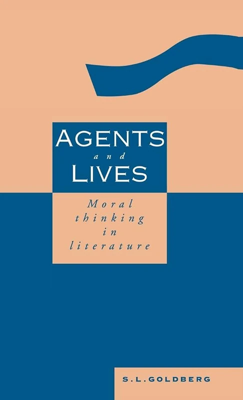 Agents and Lives: Moral Thinking in Literature