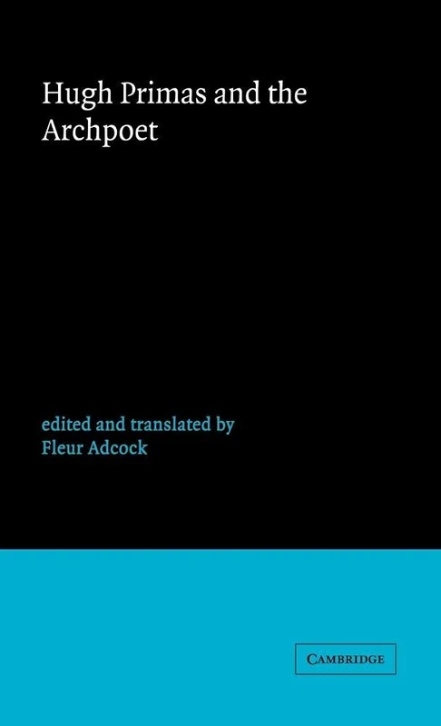 Hugh Primas and the Archpoet: 2 (Cambridge Medieval Classics, Series Number 2) - Image 1
