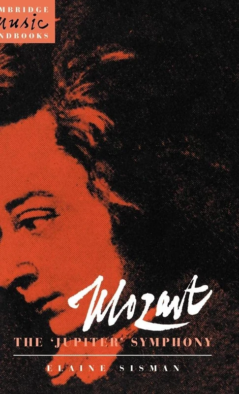 Mozart: The 'Jupiter' Symphony (Cambridge Music Handbooks)