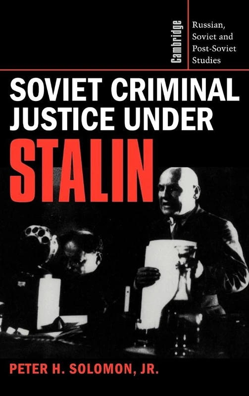 Soviet Criminal Justice under Stalin: 100 (Cambridge Russian, Soviet and Post-Soviet Studies, Series Number 100) - Image 1