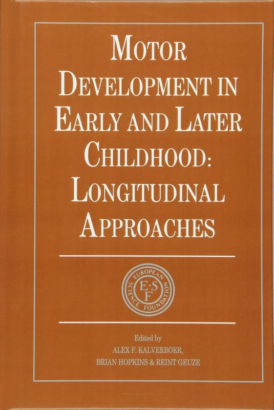 Motor Development in Early and Later Childhood: Longitudinal Approaches (European Network on Longitudinal Studies on Individual Development)