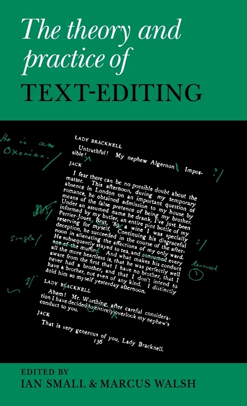 The Theory and Practice of Text-Editing: Essays in Honour of James T. Boulton