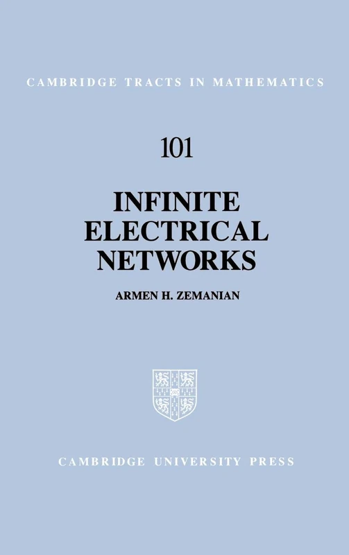Infinite Electrical Networks: 101 (Cambridge Tracts in Mathematics, Series Number 101)