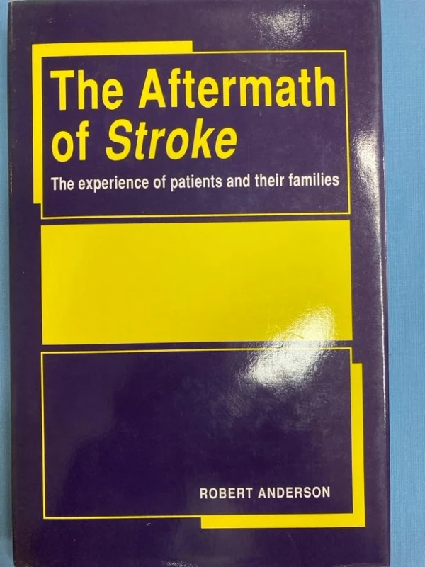 The Aftermath of Stroke: The Experience of Patients and their Families