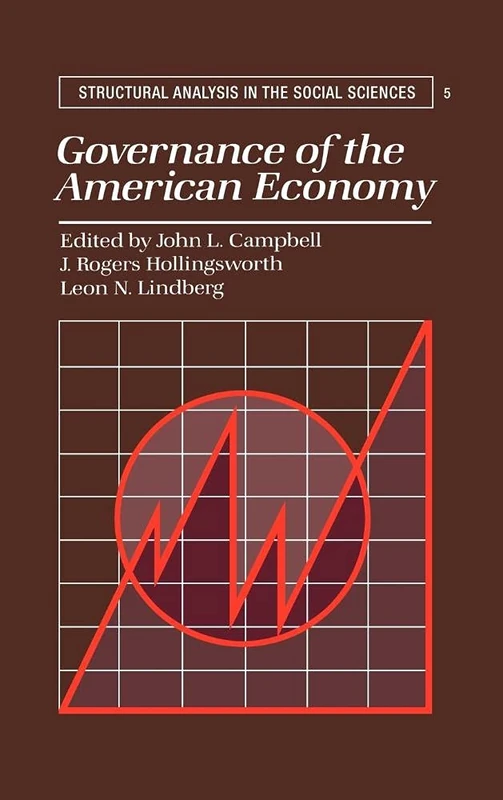 Governance of the American Economy: 5 (Structural Analysis in the Social Sciences, Series Number 5)