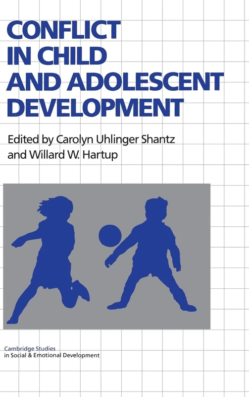Conflict in Child and Adolescent Development (Cambridge Studies in Social and Emotional Development)