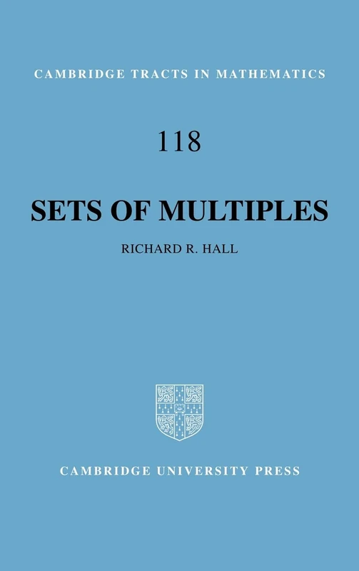 Sets of Multiples: 118 (Cambridge Tracts in Mathematics, Series Number 118)