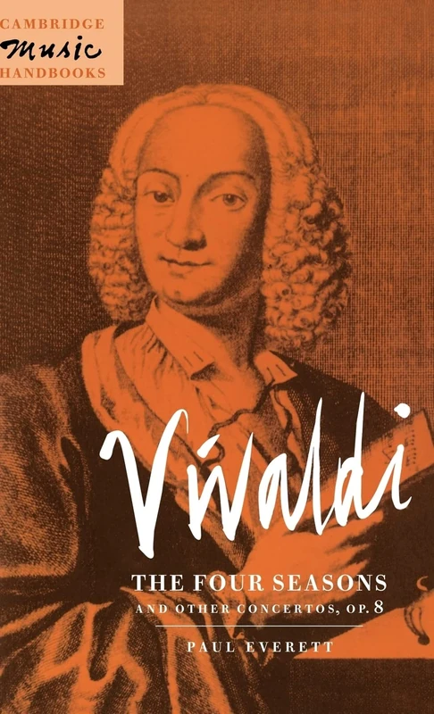 Vivaldi: The Four Seasons and Other Concertos, Op. 8 (Cambridge Music Handbooks)