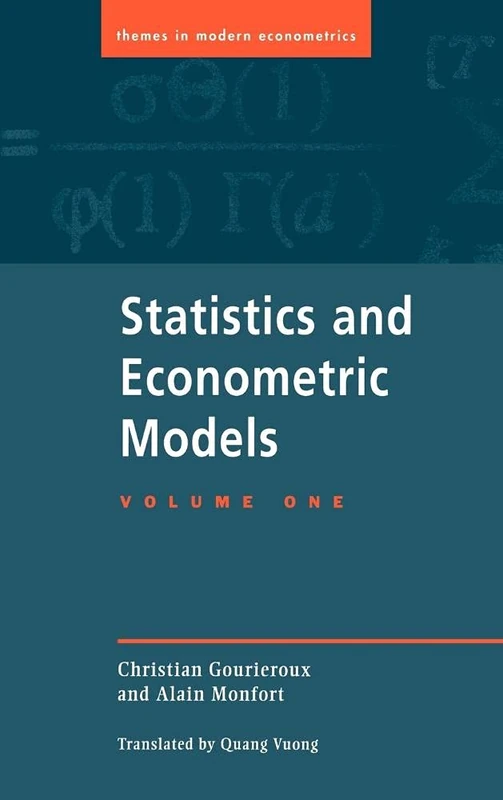 Statistics and Econometric Models: Volume 1, General Concepts, Estimation, Prediction and Algorithms: 001 (Themes in Modern Econometrics)