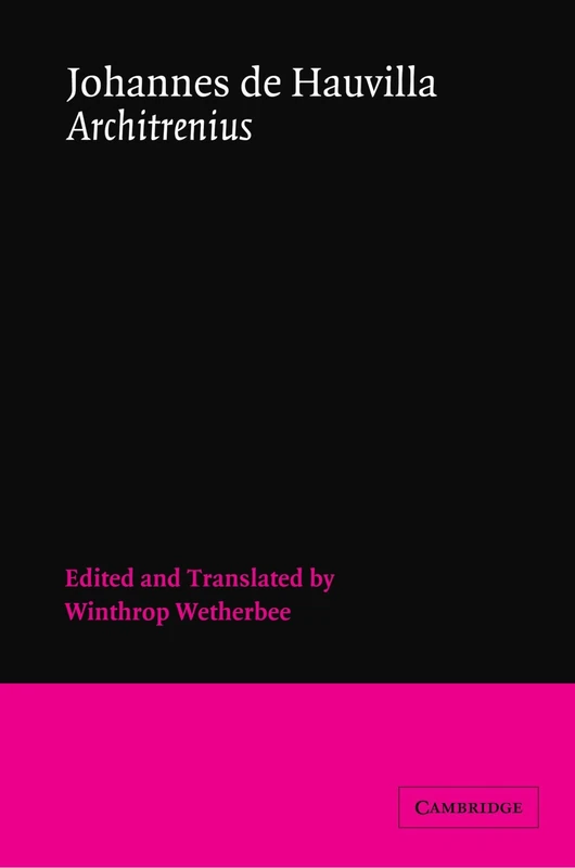 Johannes de Hauvilla: Architrenius (Cambridge Medieval Classics): 3 (Cambridge Medieval Classics, Series Number 3) - Image 1