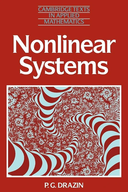 Nonlinear Systems: 10 (Cambridge Texts in Applied Mathematics, Series Number 10)