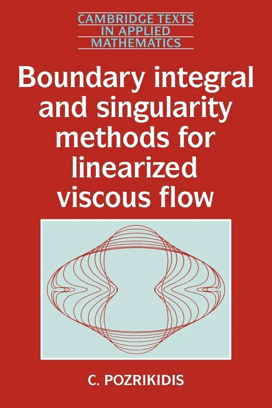 Integral Methods for Linear Flow: 8 (Cambridge Texts in Applied Mathematics, Series Number 8)