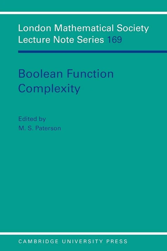 LMS: 169 Boolean Function Complexty (London Mathematical Society Lecture Note Series, Series Number 169)