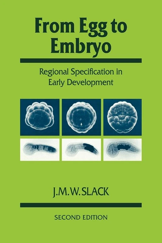 From Egg to Embryo 2ed: Regional Specification in Early Development: 26 (Developmental and Cell Biology Series, Series Number 26)
