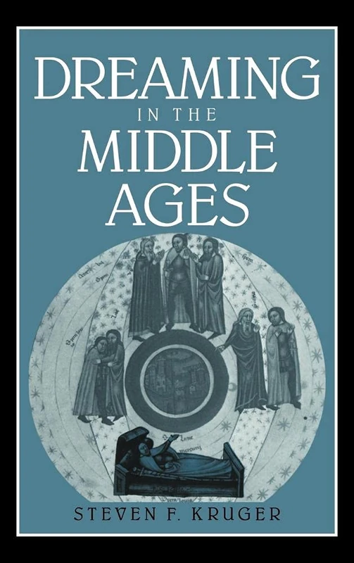 Dreaming in the Middle Ages: 14 (Cambridge Studies in Medieval Literature, Series Number 14)