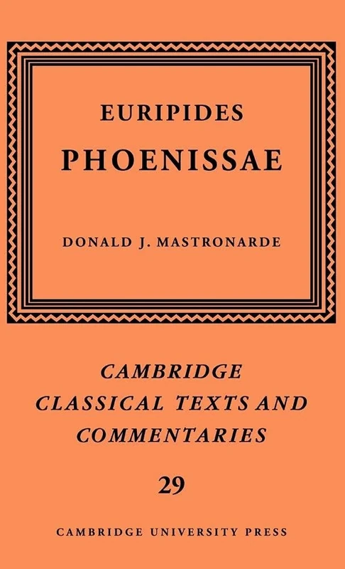 Euripides: Phoenissae: 29 (Cambridge Classical Texts and Commentaries, Series Number 29)