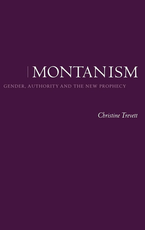 Montanism: Gender, Authority and the New Prophecy - Image 1