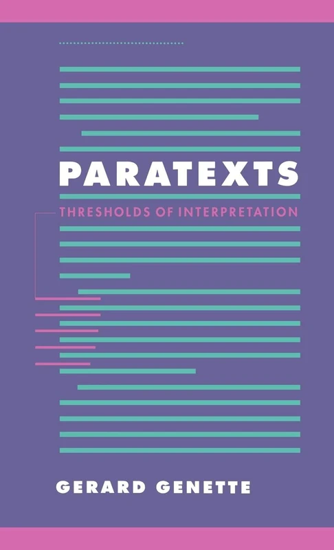 Paratexts: Thresholds of Interpretation: 20 (Literature, Culture, Theory, Series Number 20)