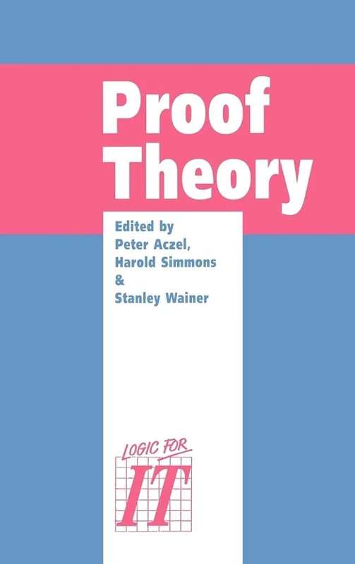 Proof Theory: A Selection of Papers from the Leeds Proof Theory Programme 1990