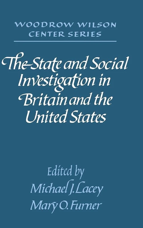 The State and Social Investigation in Britain and the United States (Cambridge Studies in French)