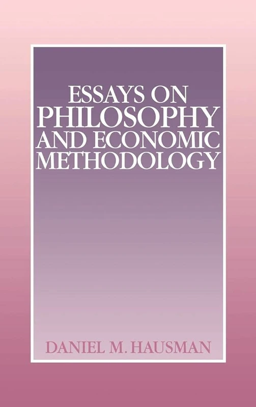Essays on Philosophy and Economic Methodology