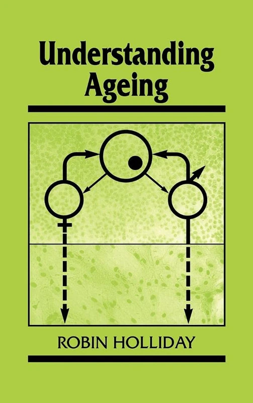 Understanding Ageing: 30 (Developmental and Cell Biology Series, Series Number 30)