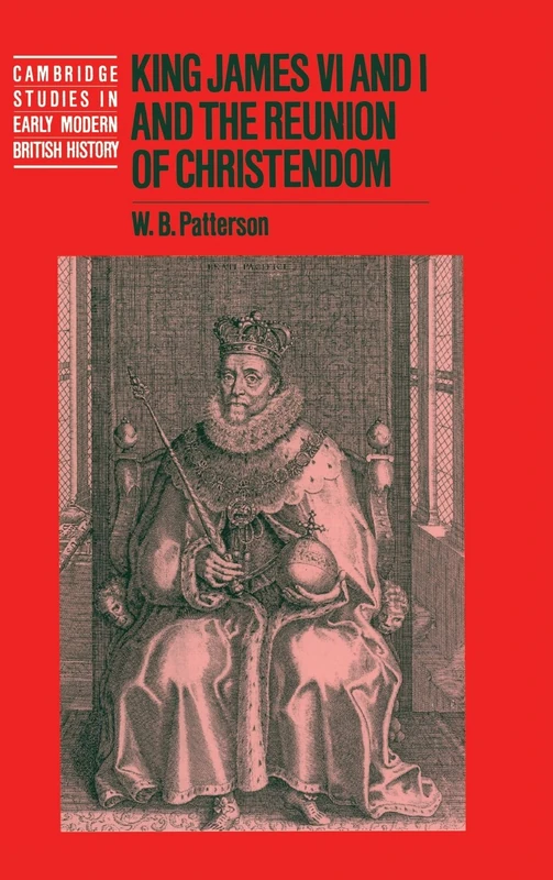 King James VI and I and the Reunion of Christendom (Cambridge Studies in Early Modern British History) - Image 1