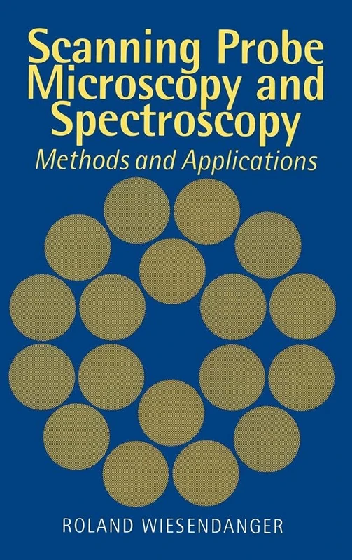 Scanning Probe Microscopy and Spectroscopy: Methods and Applications