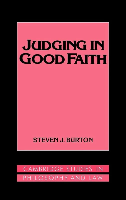 Judging in Good Faith (Cambridge Studies in Philosophy and Law)