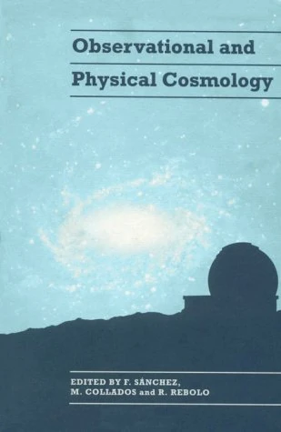 Observational and Physical Cosmology: Canary Islands Winter School of Astrophysics