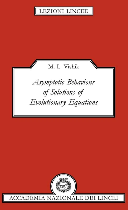 Asymptotic Behaviour of Solutions of Evolutionary Equations (Lezioni Lincee)