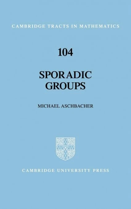 Sporadic Groups: 104 (Cambridge Tracts in Mathematics, Series Number 104)