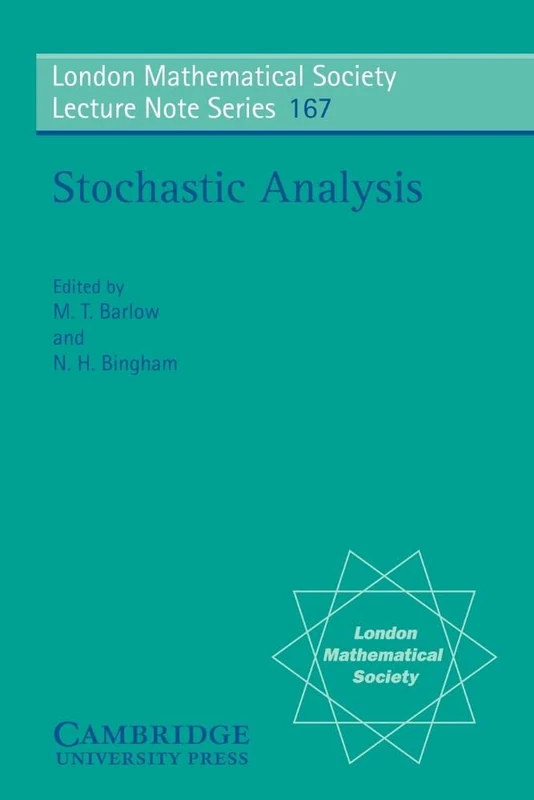 LMS: 167 Stochastic Analysis: Proceedings of the Durham Symposium on Stochastic Analysis, 1990 (London Mathematical Society Lecture Note Series, Series Number 167)
