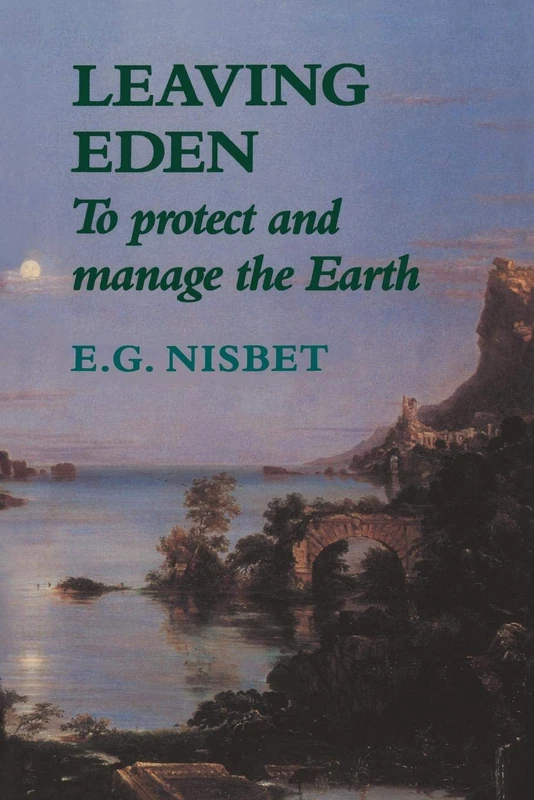 Leaving Eden: To Protect and Manage the Earth